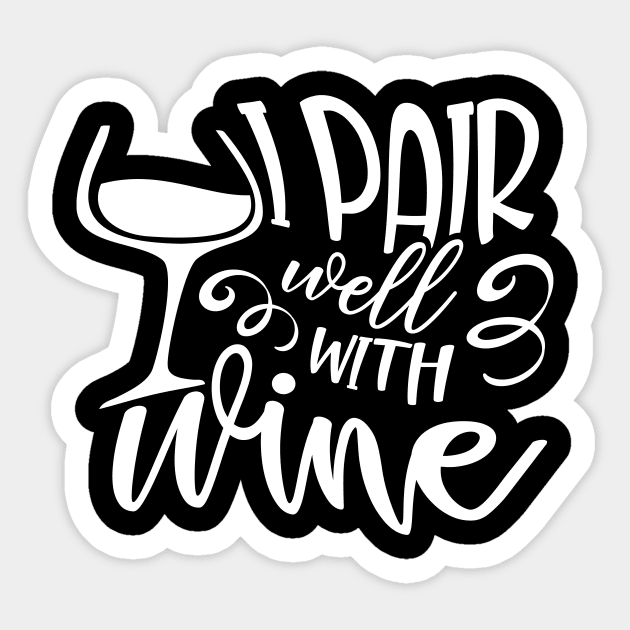 I Pair Well With Wine Sticker by goldstarling